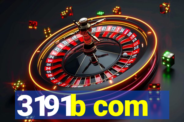 3191b com